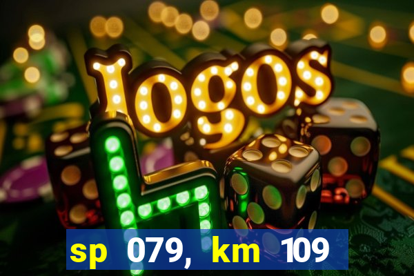 sp 079, km 109 metros 800